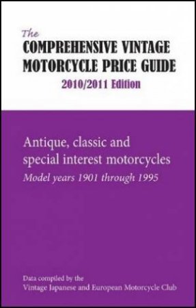 Comprehensive Vintage Motorcycle Price Guide 2010/2011 by Vintage Japanese European M/cycle Club Vintage Jap