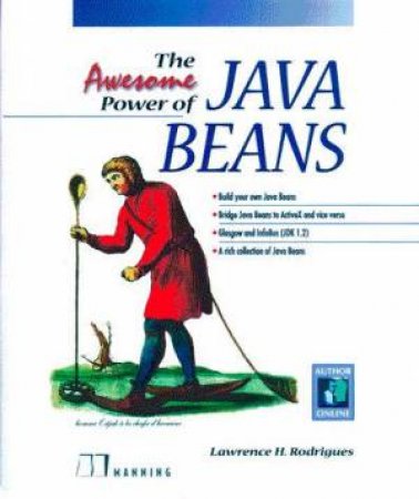 Awesome Power Of Javabeans by Lawrence H. Rodrigues