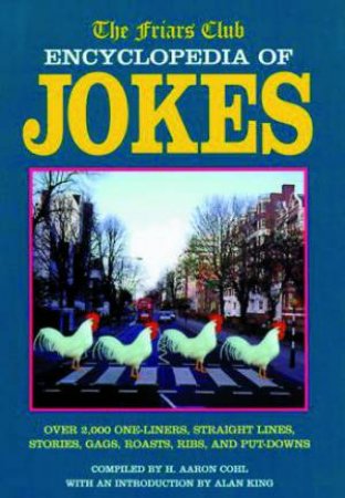 The Friars Club Encyclopedia Of Jokes by H Aaron Cohl