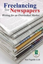 Freelancing for Newspapers Writing for an Overlooked Market