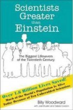 Scientists Greater than Einstein The Biggest Lifesavers of the Twentieth Century