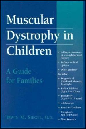 Muscular Dystrophy In Children by Irwin M. Siegel