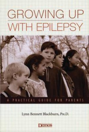 Growing Up With Epilepsy by Lyn Bennett Blackburn