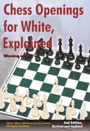 Chess Openings For White Explained by Lev Alburt