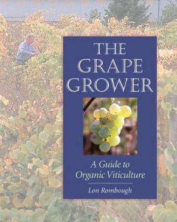 Grape Grower by Lon Rombough