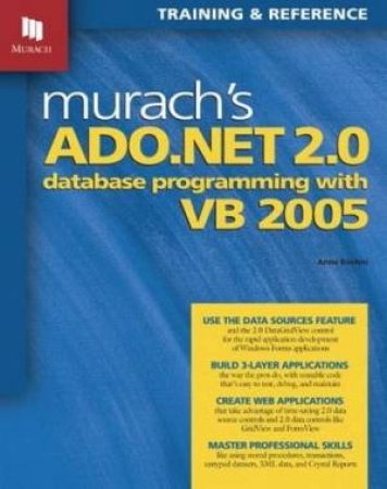 Murach's ADO.NET 2.0 Database Programming with VB 2005 by Anne Boehm