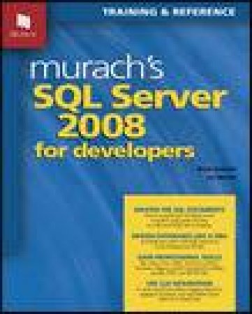 Murach's SQL Server 2008 for Developers by Bryan Syverson & Joel Murach