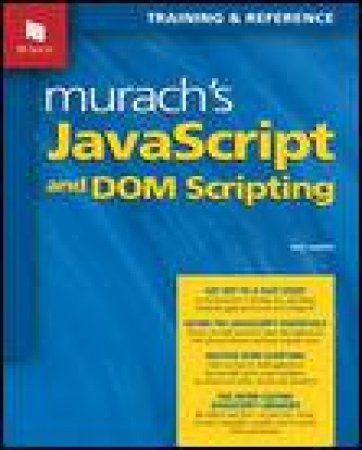 Murach's JavaScript and DOM Scripting by Ray Harris