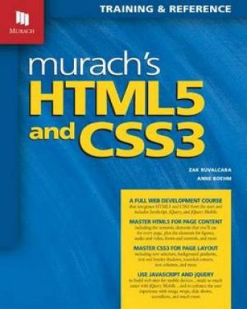 Murach's HTML5 & CSS3 by Zak Ruvalcaba & Anne Boehm 