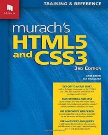 Murach's HTML5 & CSS3 by Zak Ruvalcaba