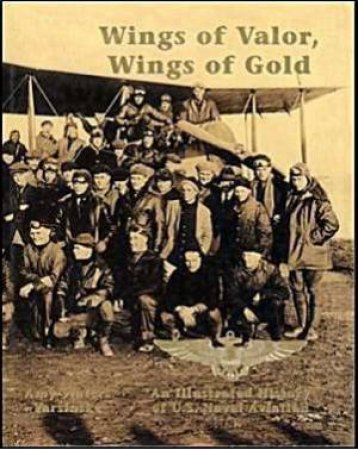 Wings of Valor, Wings of Gold: an Illustrated History of U.s. Naval Aviation by YARSINSKE AMY WATERS