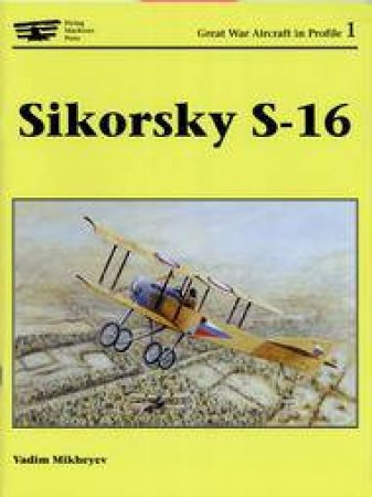 Sikorsky S-16 by MIKHEYEV VADIM