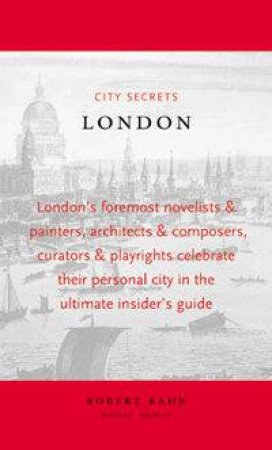 City Secrets: London by Robert Kahn