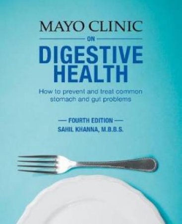 Mayo Clinic On Digestive Health by Sahil Khanna