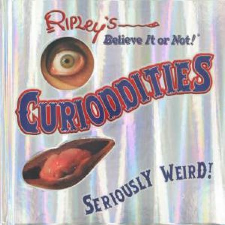 Ripley's Believe It Or Not: Currioddities by Various