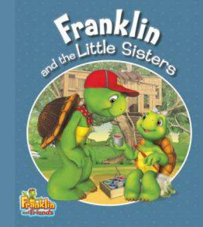 Franklin and the Little Sisters by ENDRULAT HARRY