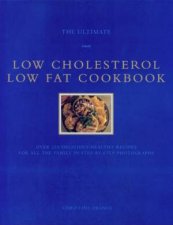 The Ultimate Low Cholesterol Low Fat Cookbook