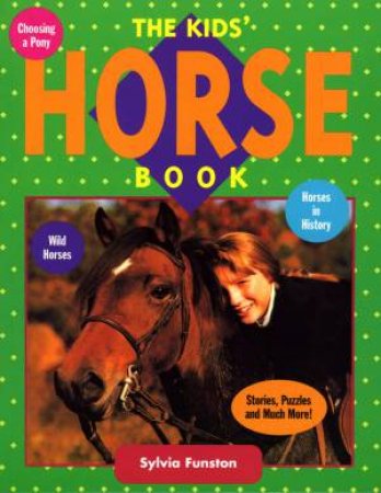 The Kids' Horse Book by Sylvia Funston