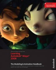 Learning Autodesk Maya  the Modeling  Animation Handbook with DVD