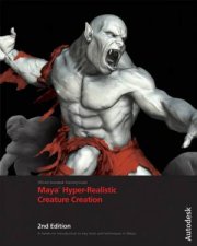 Maya HyperRealistic Creature Creation 2nd Edition WDVD