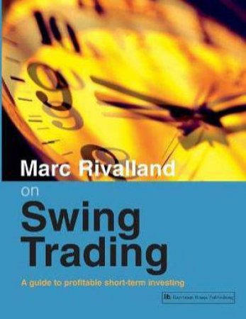 Marc Rivalland on Swing Trading by Marc Rivalland