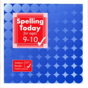 Spelling Today For Ages 9-10 by Andrew Brodie