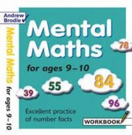 Mental Maths For Ages 9-10 by Andrew Brodie