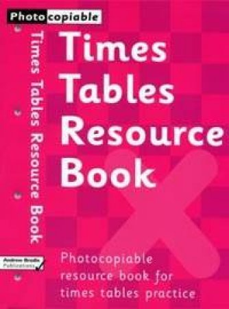 Times Tables Resource Book by Andrew Brodie