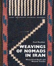 Weavings Of Nomads In Iran WarpFaced Bands And Related Textiles