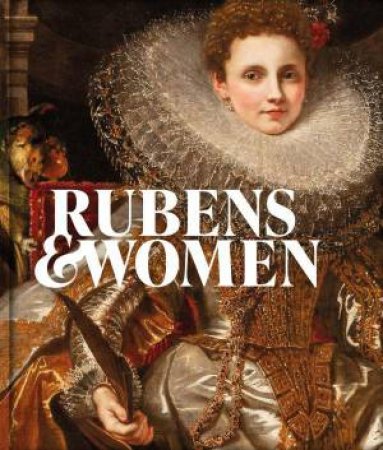 Rubens & Women by BEN VAN BENEDEN