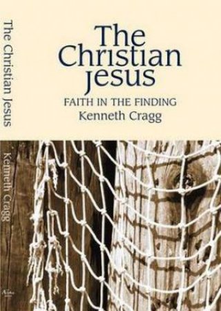 Christian Jesus by Kenneth Cragg