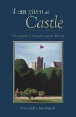 I Am Given a Castle by SAUNDERSON MICHAEL