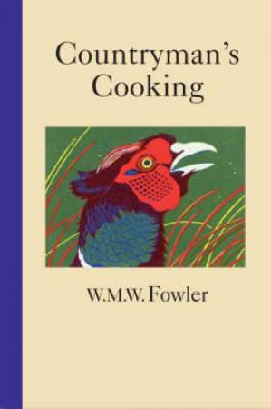 Countryman's Cooking by FOWLER W M W