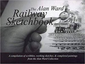 Alan Ward Railway Sketchbook by ALAN WARD