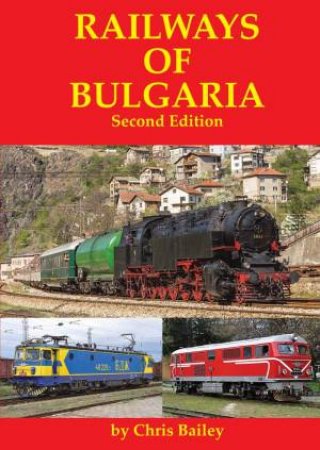 Railways Of Bulgaria by Chris Bailey