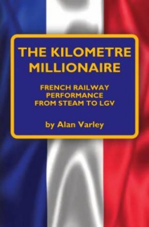 Kilometre Millionaire by Alan Varley