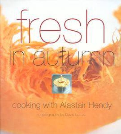 Fresh In Autumn by Alastair Hendy