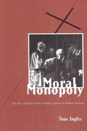 Moral Monopoly by Tom Inglis