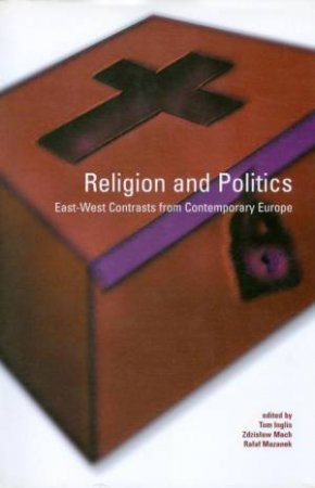 Religion and Politics by Tom Inglis