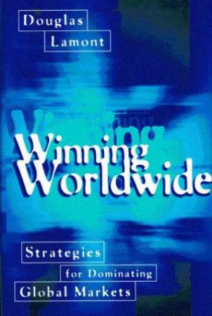 Winning Worldwide by Douglas Lamont