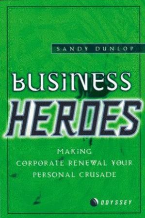 Business Heroes by Sandy Dunlop