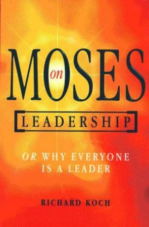 Moses On Management by Richard Koch