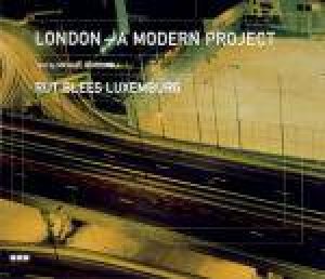 London: a Modern Project by BRACEWELL MICHAEL