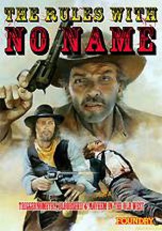 Rules With No Name: or a Fistful of Dice by ANSELL BRYAN