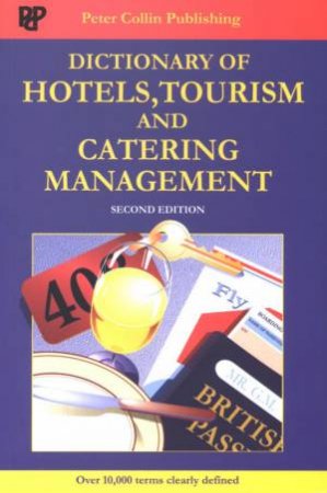 Dictionary Of Hotels, Tourism And Catering Management by Unknown