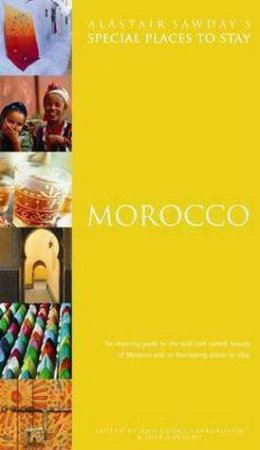 Special Places To Stay: Morocco by Alastair Sawday