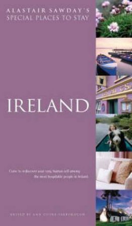 Special Places To Stay: Ireland by Anne Cooke-Yarbrough & Alastair Sawday