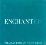 Enchanted Titanias Book Of White Magic