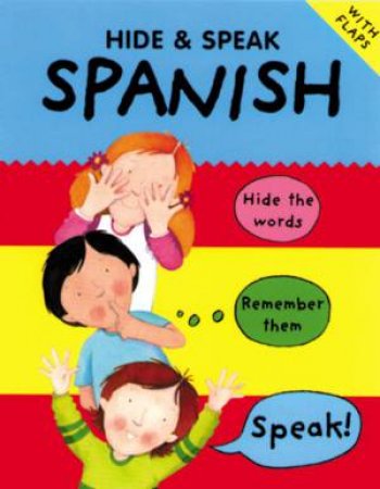 Hide and Speak Spanish by CATHERINE BRUZZONE