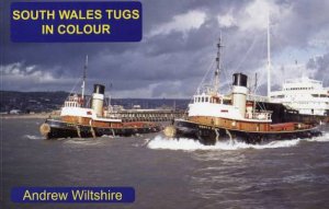 South Wales Tugs In Colour by Andrew Wiltshire